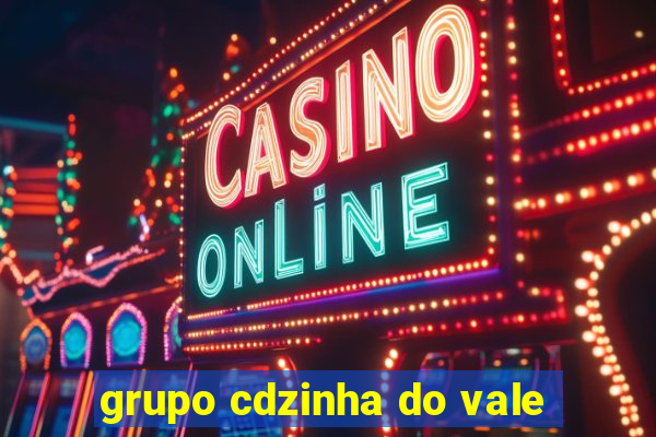 grupo cdzinha do vale